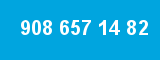908 657 14 82 908 657 14 82